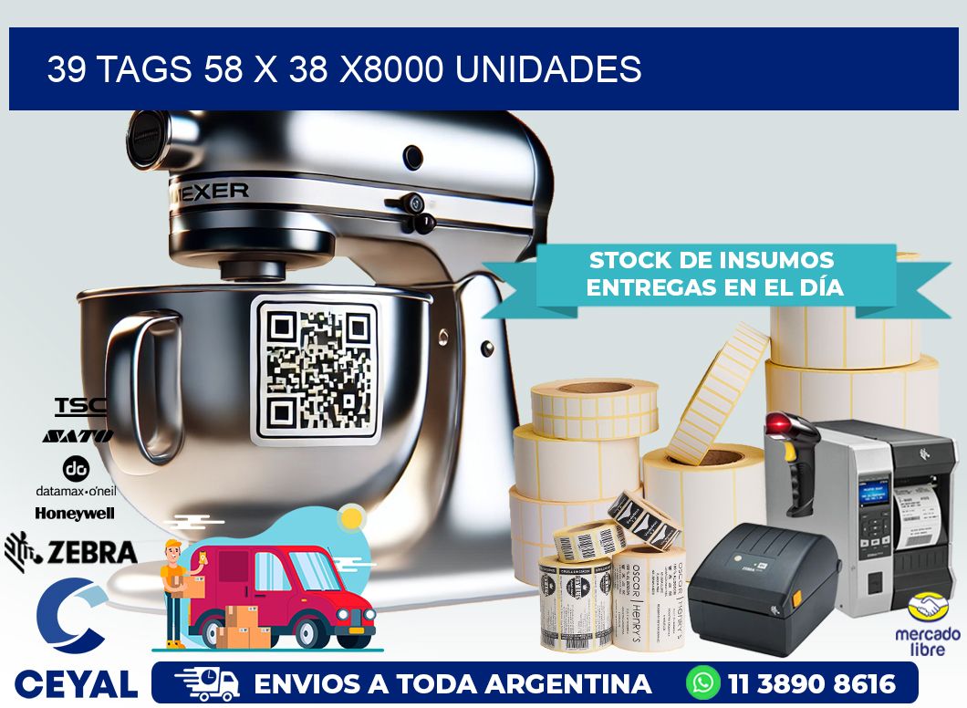 39 TAGS 58 x 38 X8000 UNIDADES