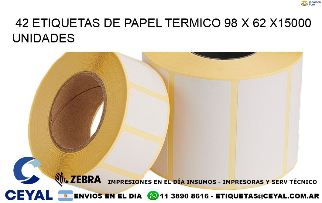 42 ETIQUETAS DE PAPEL TERMICO 98 x 62 X15000 UNIDADES