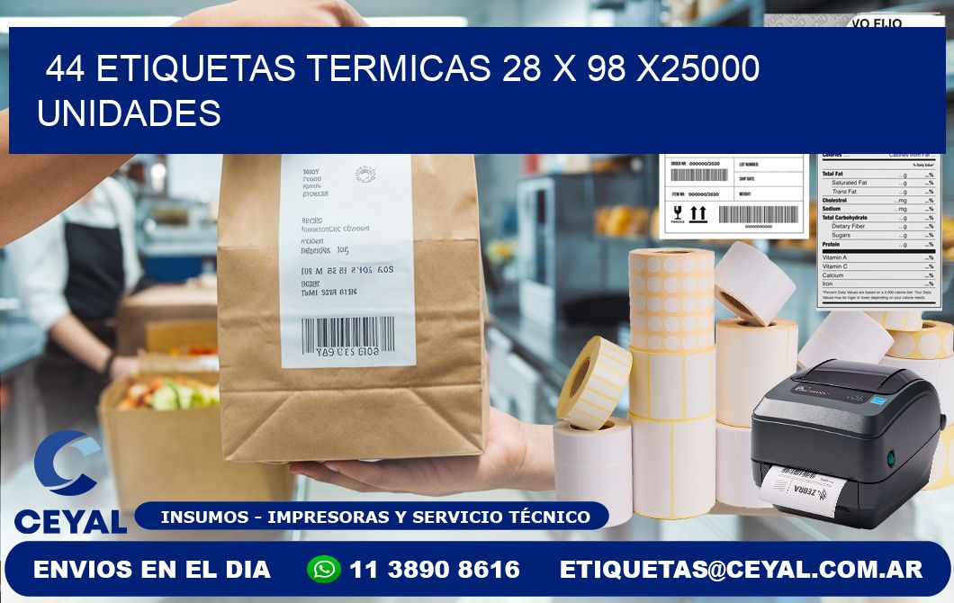 44 ETIQUETAS TERMICAS 28 x 98 X25000 UNIDADES