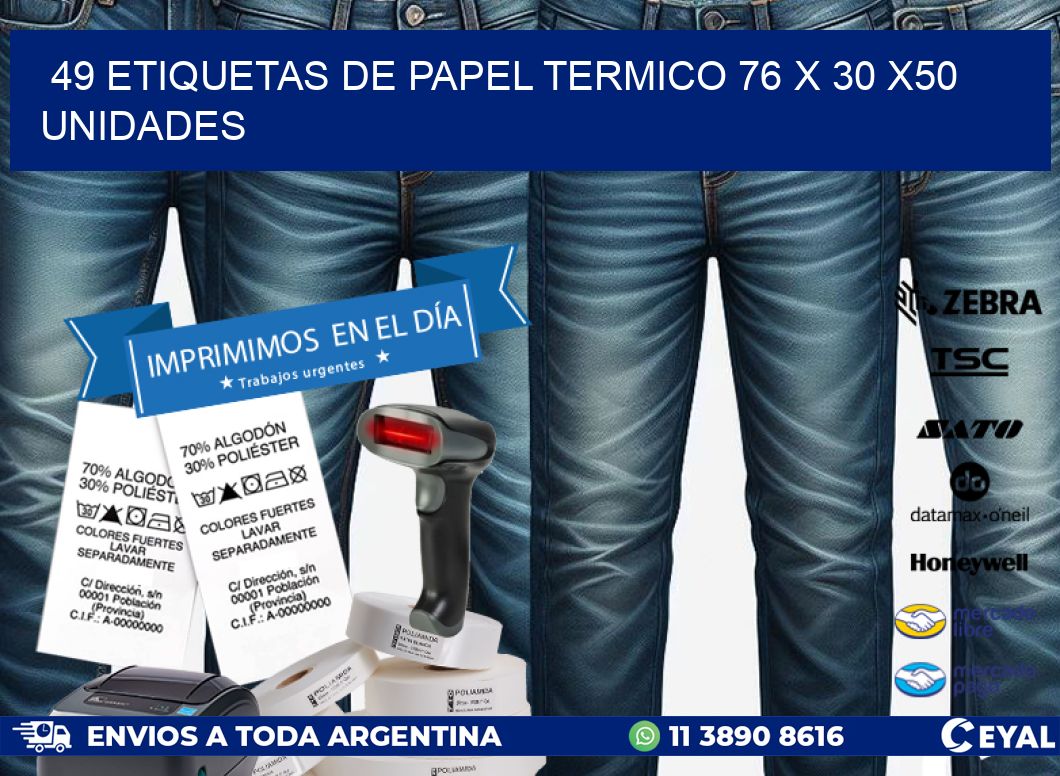 49 ETIQUETAS DE PAPEL TERMICO 76 x 30 x50 UNIDADES