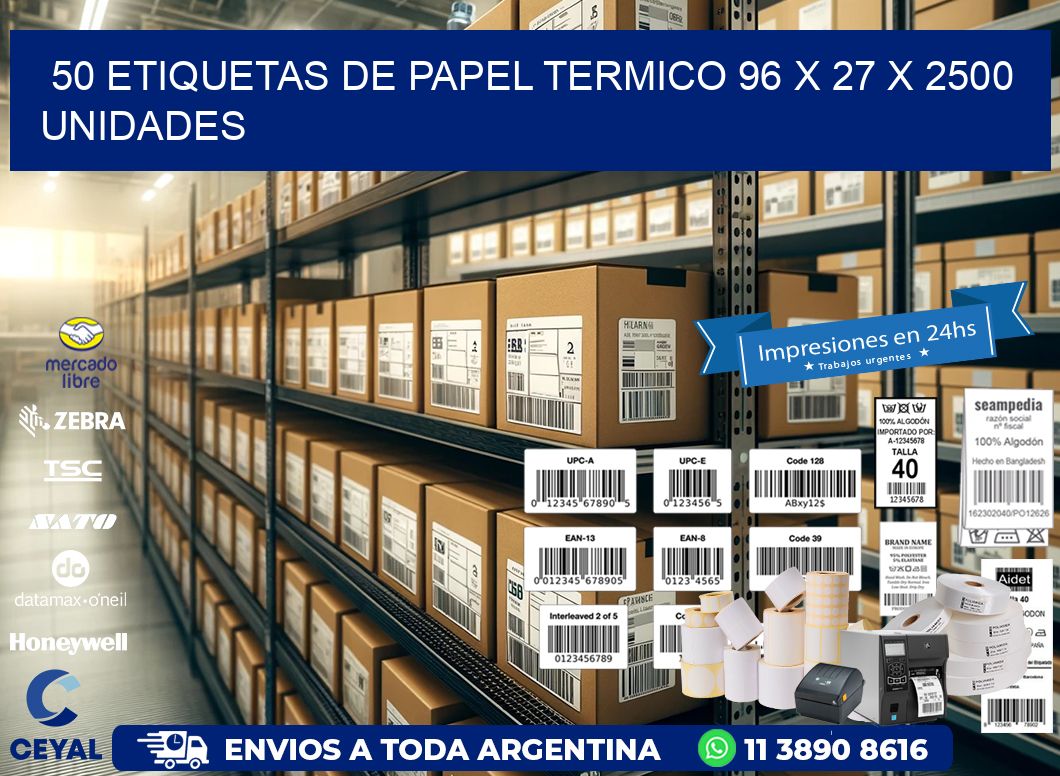 50 ETIQUETAS DE PAPEL TERMICO 96 x 27 X 2500 UNIDADES