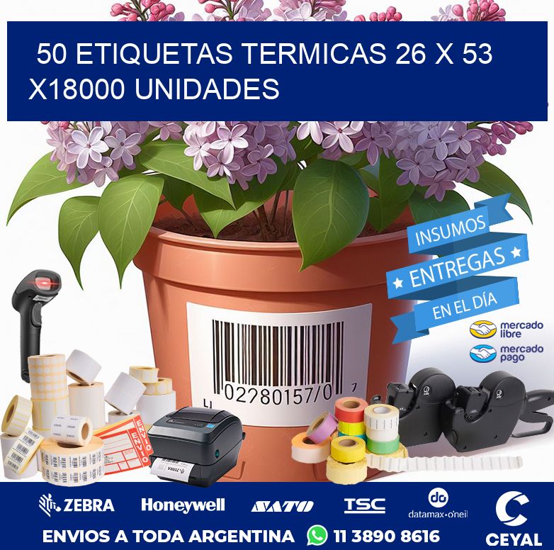 50 ETIQUETAS TERMICAS 26 x 53 x18000 UNIDADES