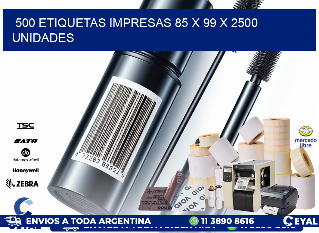 500 ETIQUETAS IMPRESAS 85 x 99 X 2500 UNIDADES