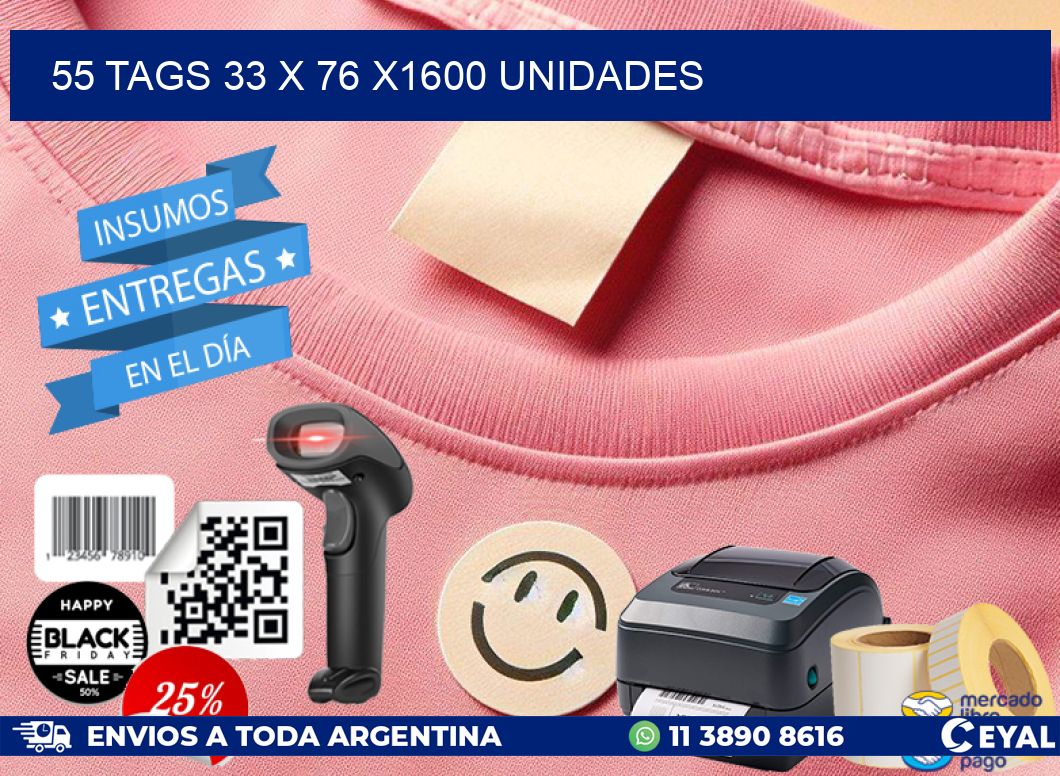 55 TAGS 33 x 76 X1600 UNIDADES