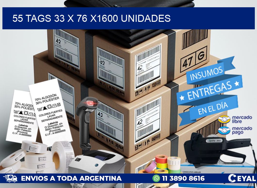 55 TAGS 33 x 76 X1600 UNIDADES