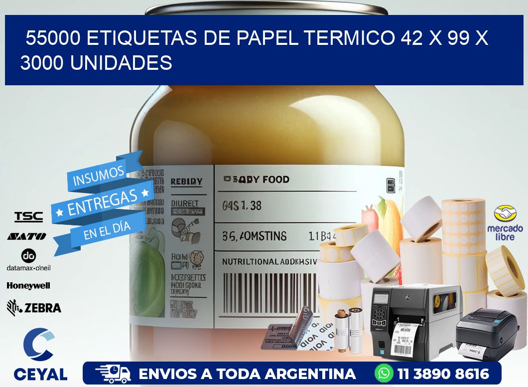 55000 ETIQUETAS DE PAPEL TERMICO 42 x 99 X 3000 UNIDADES