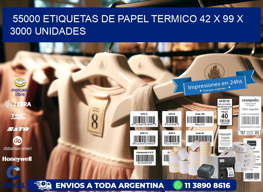 55000 ETIQUETAS DE PAPEL TERMICO 42 x 99 X 3000 UNIDADES