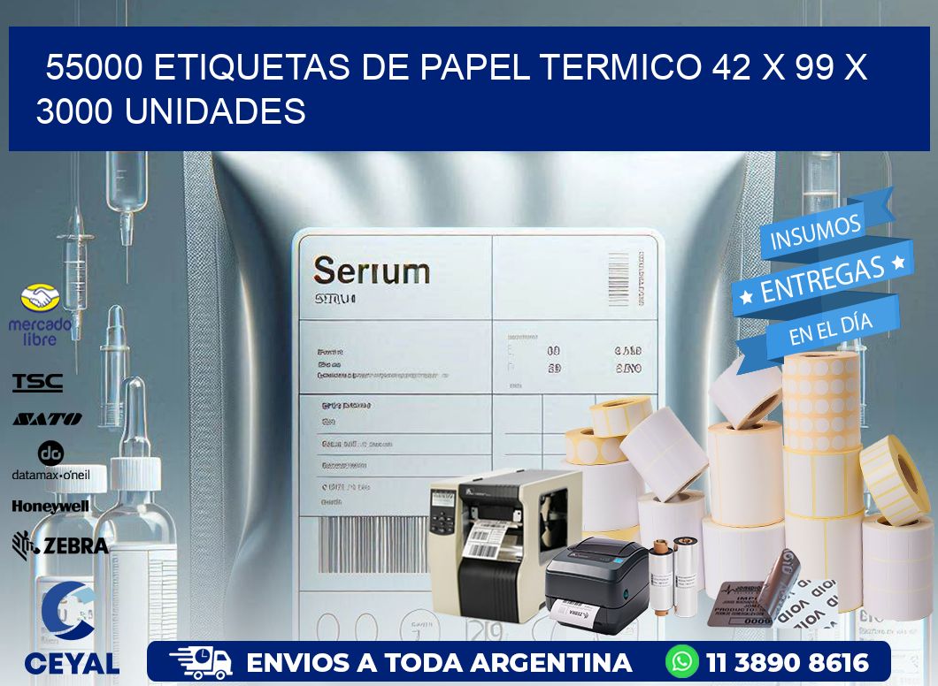 55000 ETIQUETAS DE PAPEL TERMICO 42 x 99 X 3000 UNIDADES