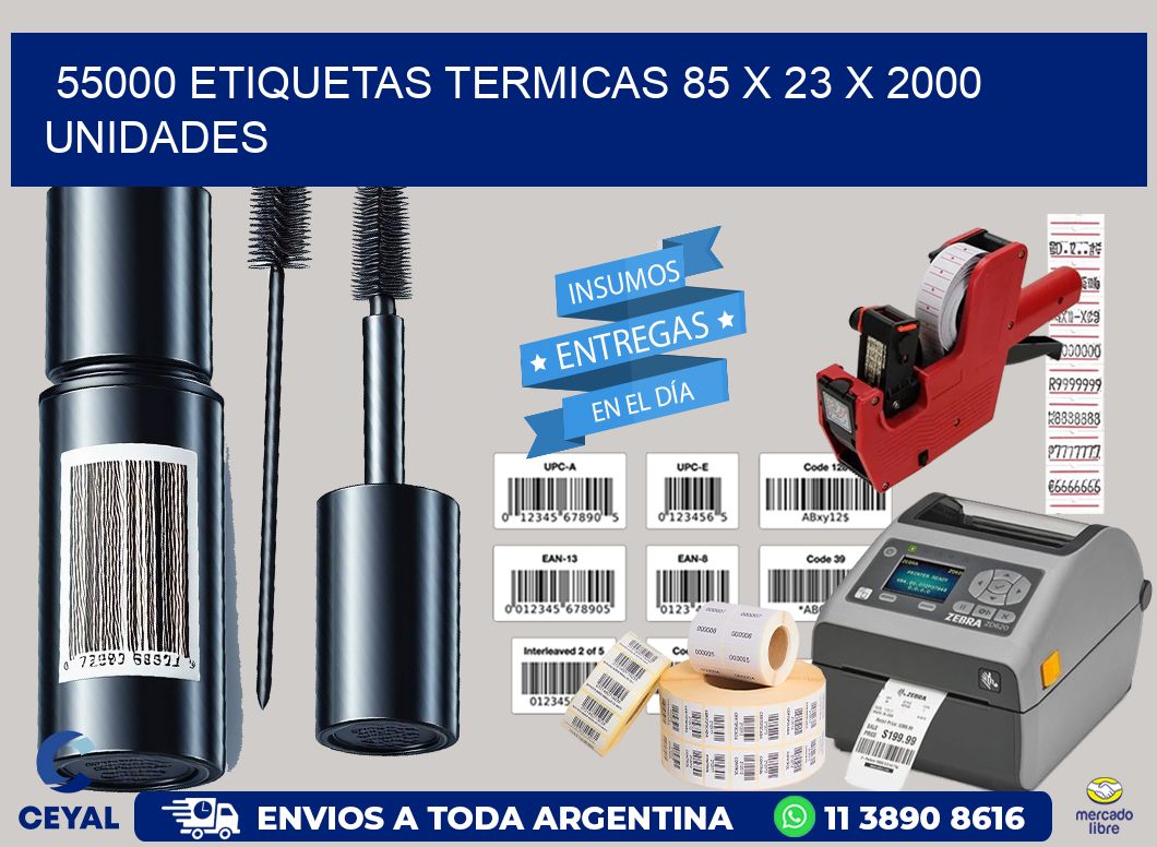 55000 ETIQUETAS TERMICAS 85 x 23 X 2000 UNIDADES