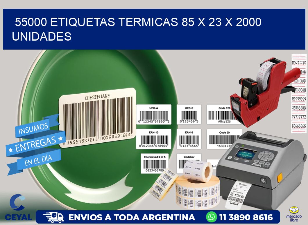 55000 ETIQUETAS TERMICAS 85 x 23 X 2000 UNIDADES