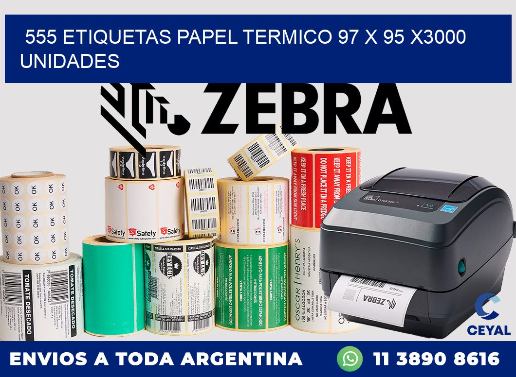 555 ETIQUETAS PAPEL TERMICO 97 x 95 X3000 UNIDADES