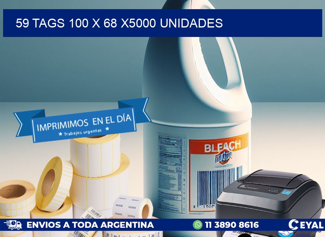 59 TAGS 100 x 68 X5000 UNIDADES