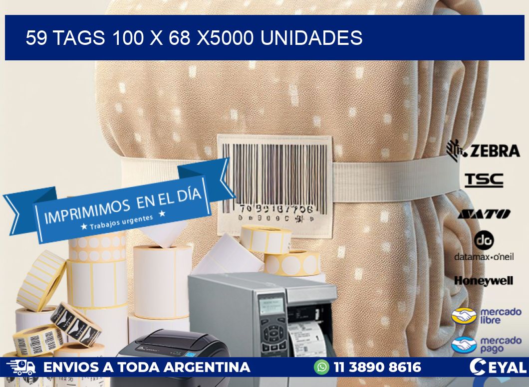 59 TAGS 100 x 68 X5000 UNIDADES