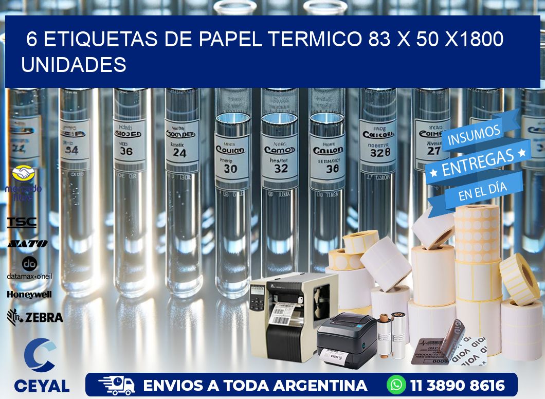 6 ETIQUETAS DE PAPEL TERMICO 83 x 50 X1800 UNIDADES