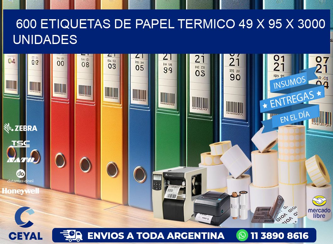 600 ETIQUETAS DE PAPEL TERMICO 49 x 95 X 3000 UNIDADES