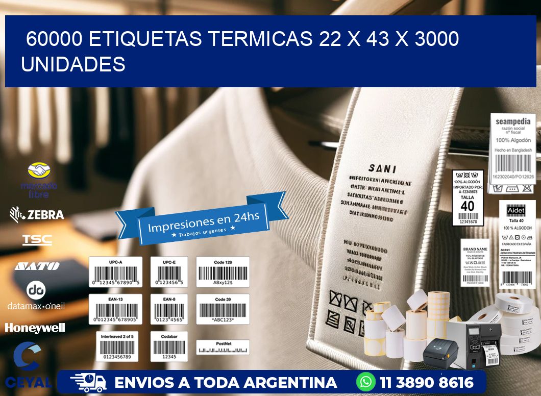 60000 ETIQUETAS TERMICAS 22 x 43 X 3000 UNIDADES