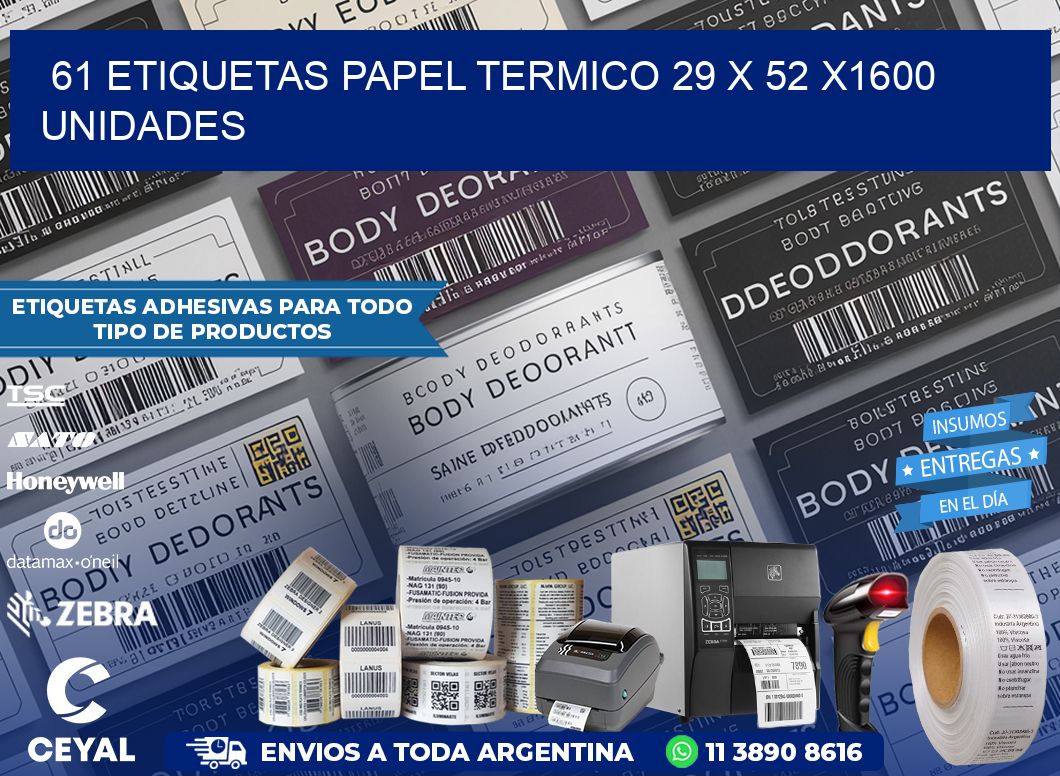 61 ETIQUETAS PAPEL TERMICO 29 x 52 X1600 UNIDADES