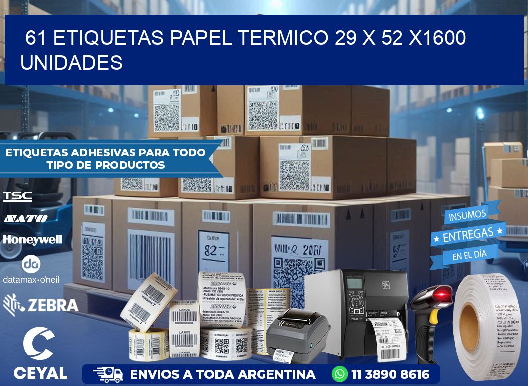 61 ETIQUETAS PAPEL TERMICO 29 x 52 X1600 UNIDADES
