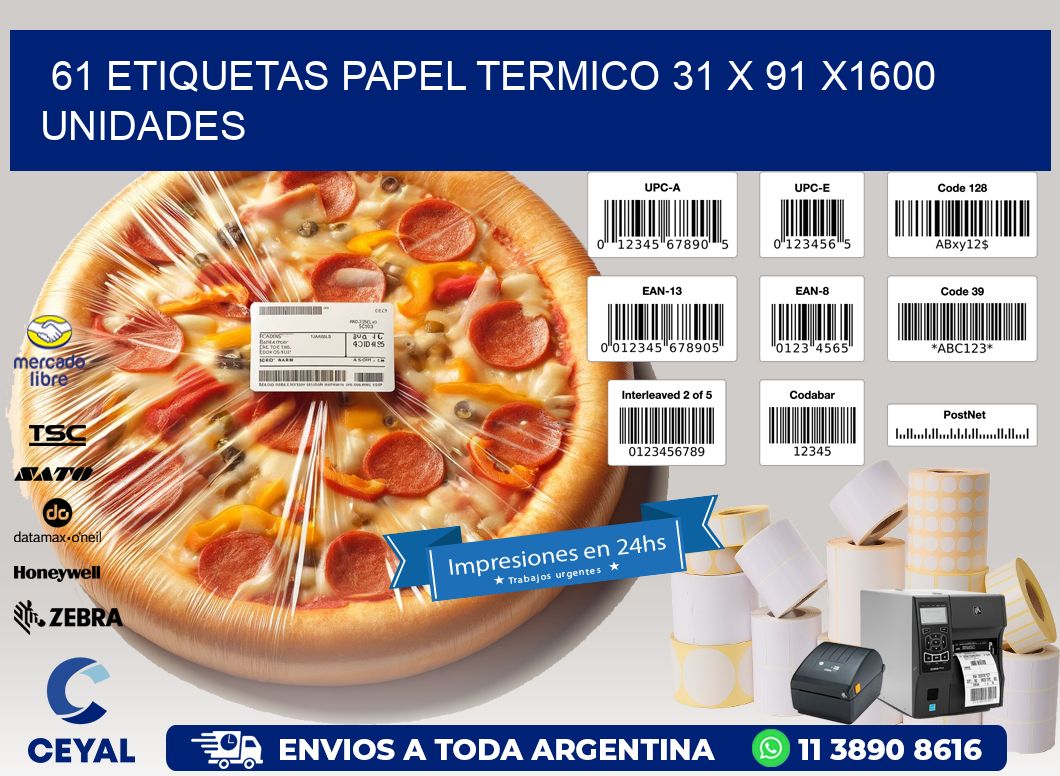 61 ETIQUETAS PAPEL TERMICO 31 x 91 X1600 UNIDADES