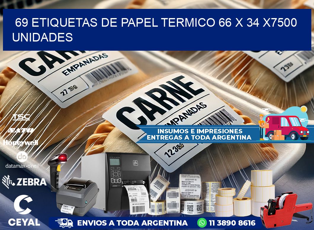 69 ETIQUETAS DE PAPEL TERMICO 66 x 34 X7500 UNIDADES