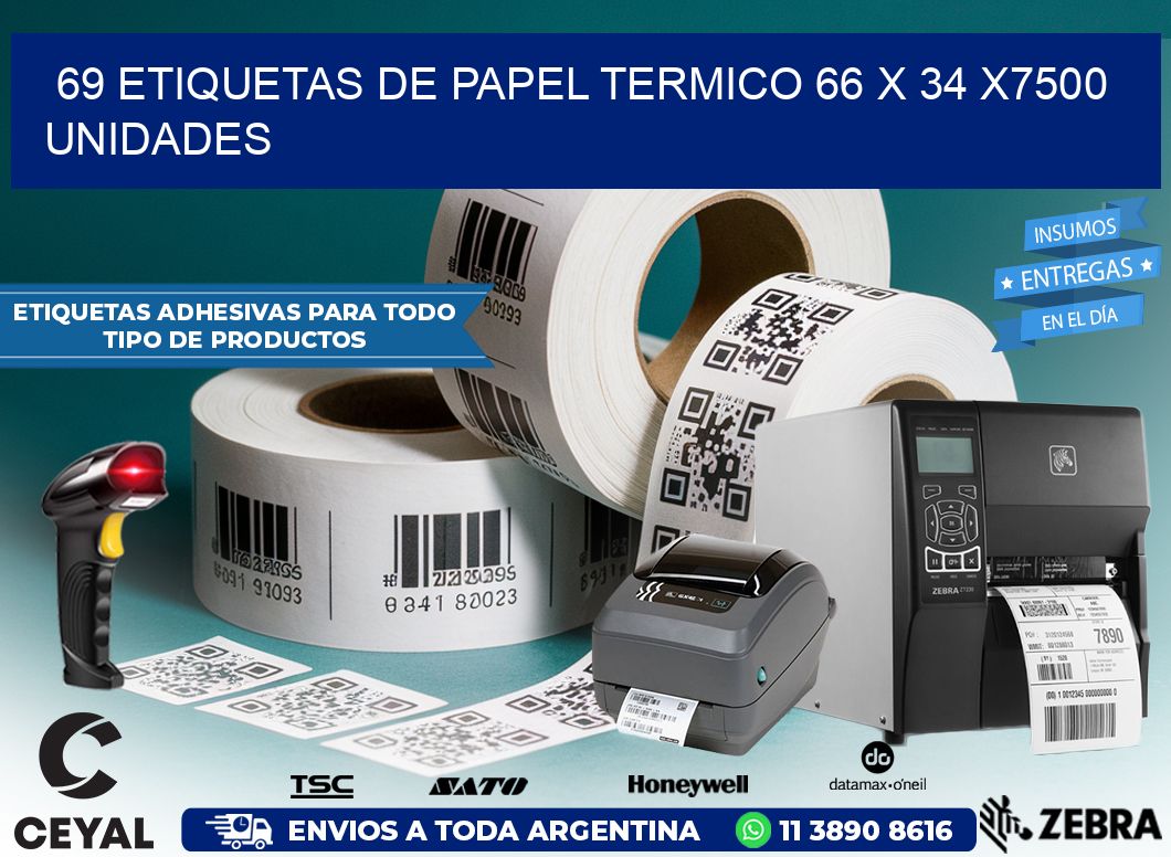 69 ETIQUETAS DE PAPEL TERMICO 66 x 34 X7500 UNIDADES