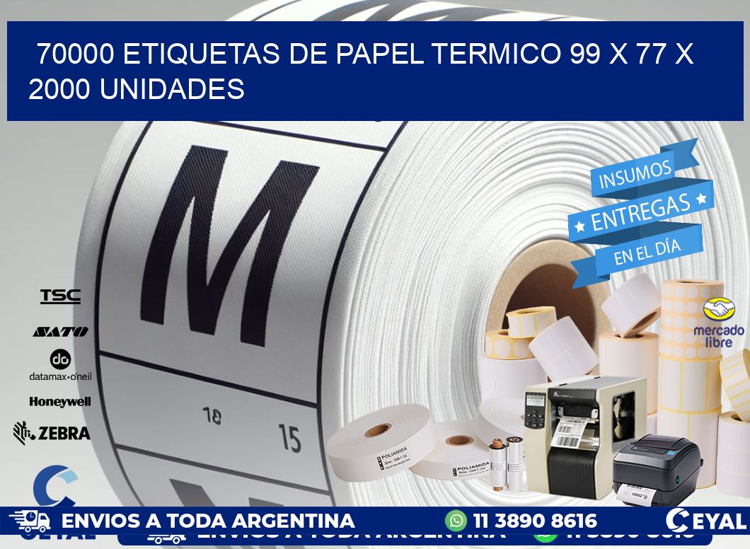 70000 ETIQUETAS DE PAPEL TERMICO 99 x 77 X 2000 UNIDADES