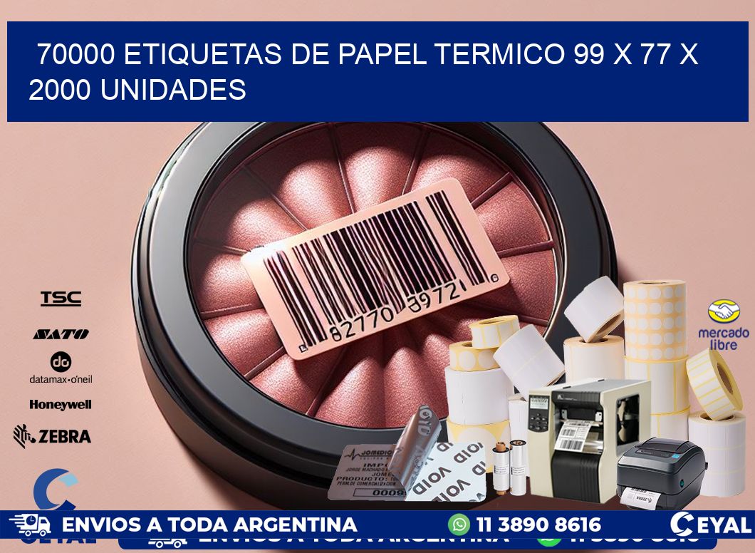 70000 ETIQUETAS DE PAPEL TERMICO 99 x 77 X 2000 UNIDADES