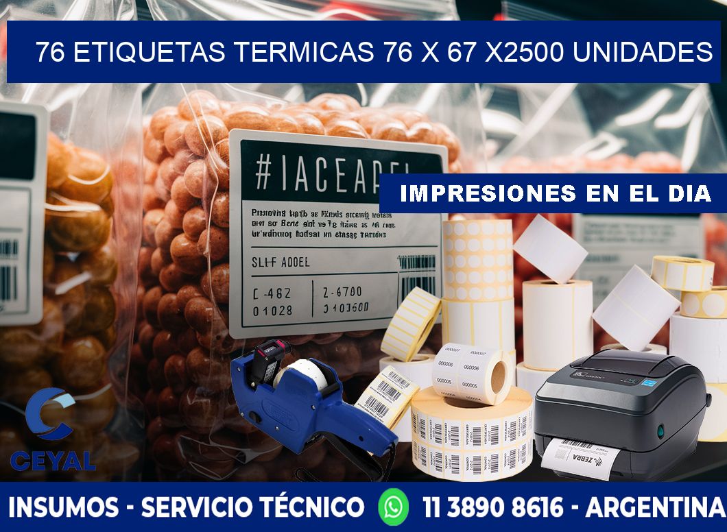 76 ETIQUETAS TERMICAS 76 x 67 X2500 UNIDADES