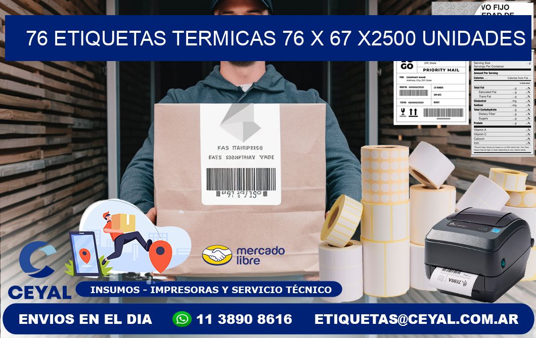 76 ETIQUETAS TERMICAS 76 x 67 X2500 UNIDADES