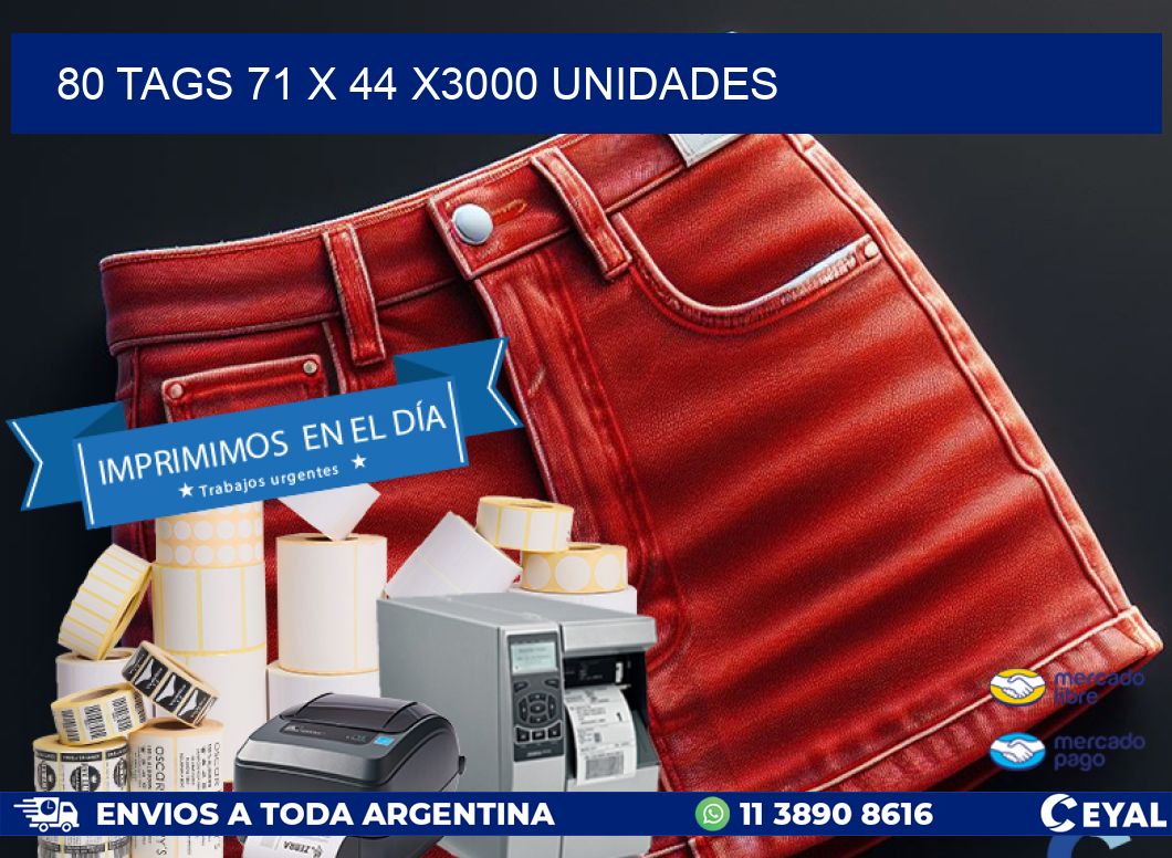 80 TAGS 71 x 44 X3000 UNIDADES