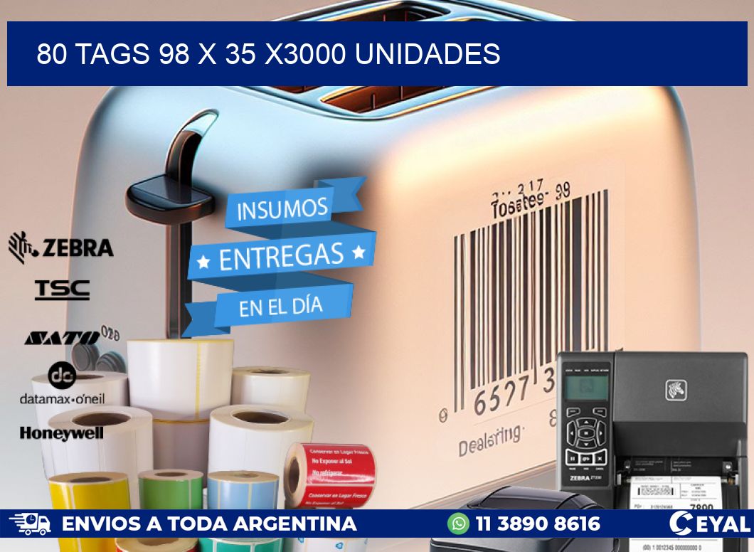 80 TAGS 98 x 35 X3000 UNIDADES