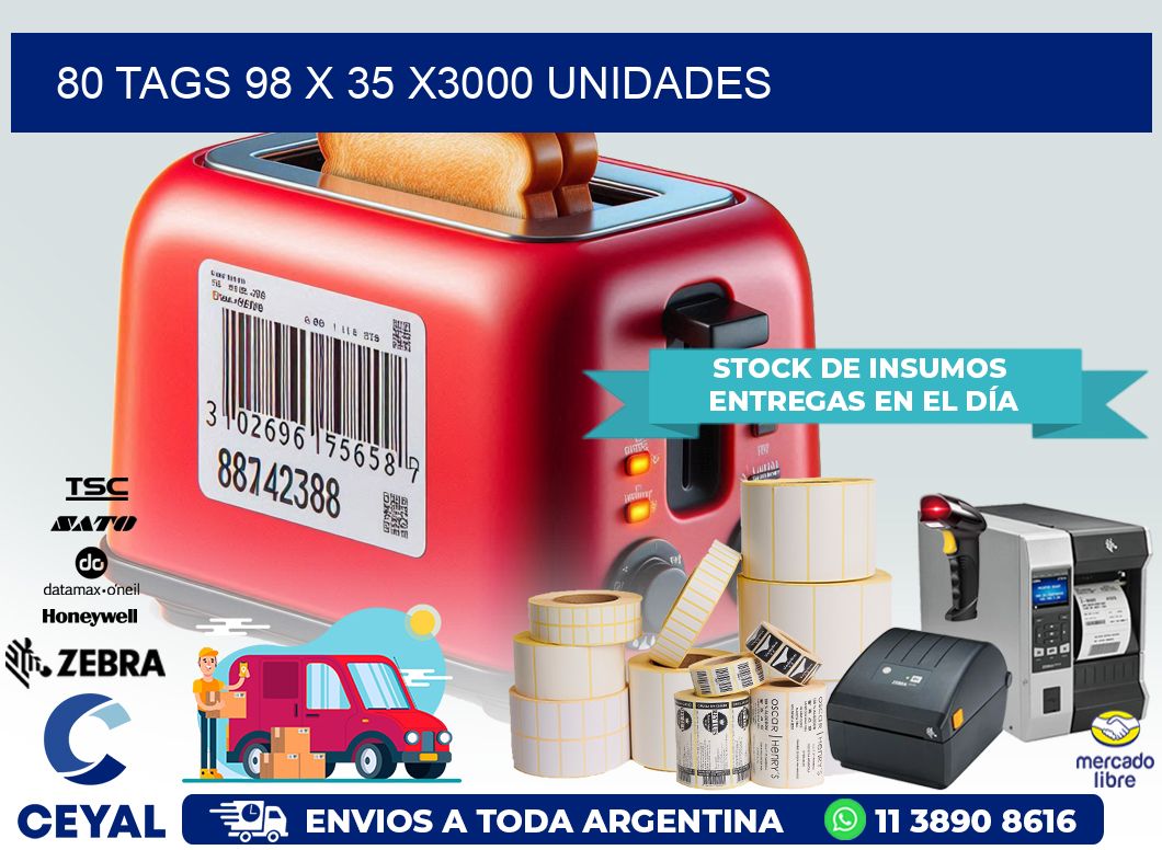 80 TAGS 98 x 35 X3000 UNIDADES