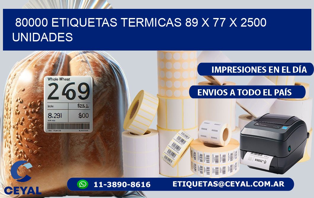 80000 ETIQUETAS TERMICAS 89 x 77 X 2500 UNIDADES