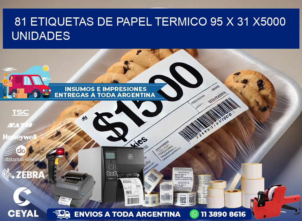81 ETIQUETAS DE PAPEL TERMICO 95 x 31 X5000 UNIDADES