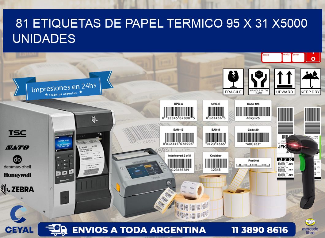 81 ETIQUETAS DE PAPEL TERMICO 95 x 31 X5000 UNIDADES