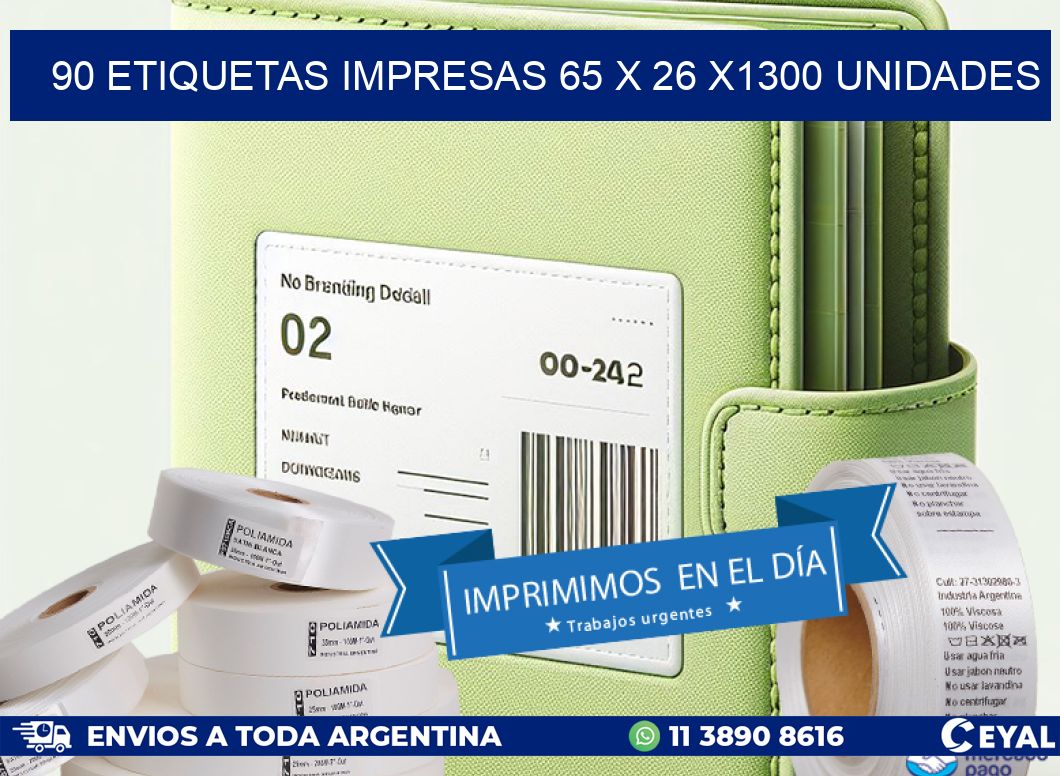 90 ETIQUETAS IMPRESAS 65 x 26 X1300 UNIDADES