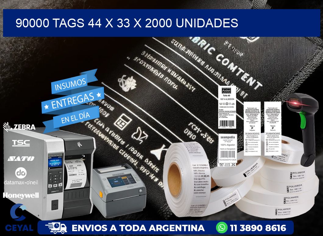 90000 TAGS 44 x 33 X 2000 UNIDADES