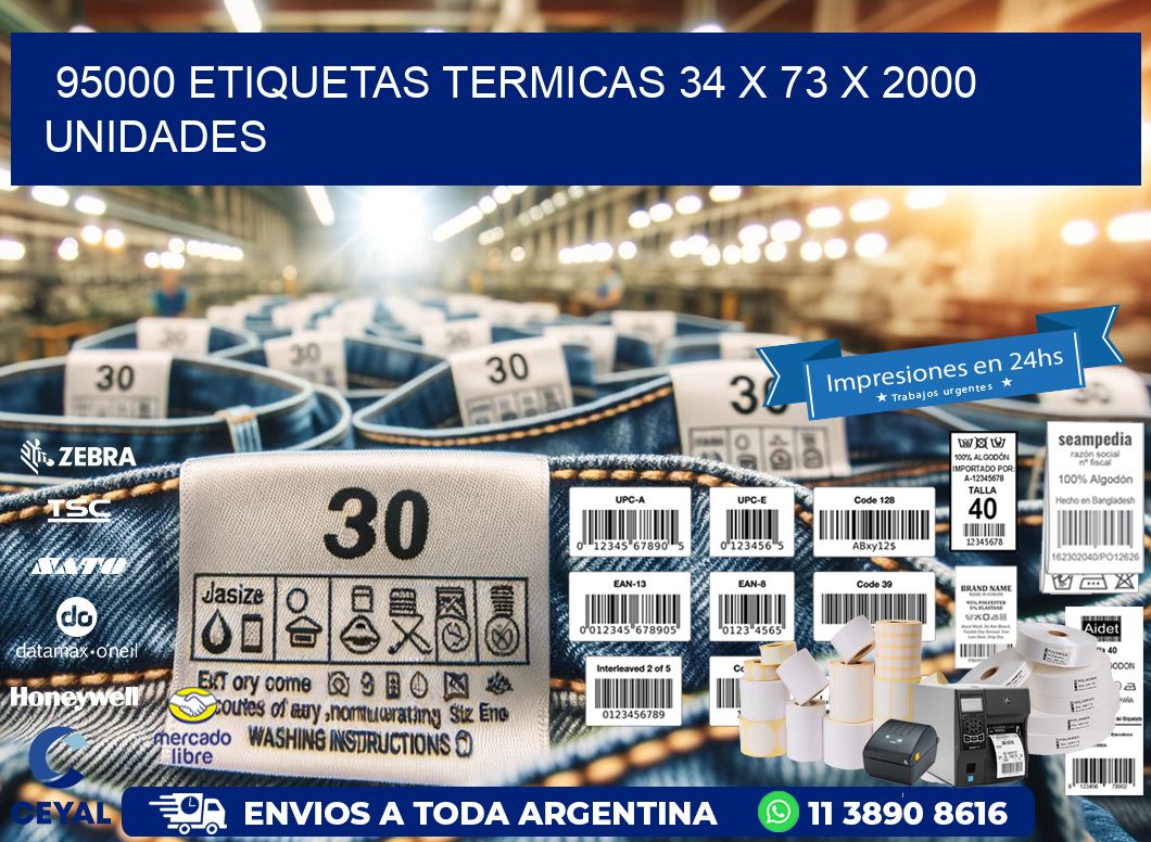 95000 ETIQUETAS TERMICAS 34 x 73 X 2000 UNIDADES