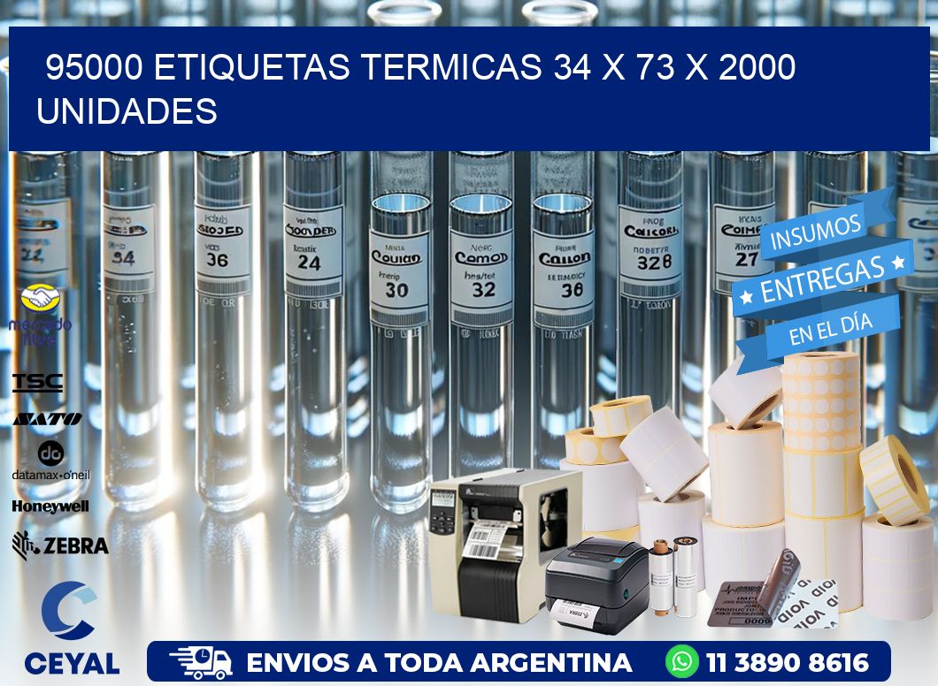 95000 ETIQUETAS TERMICAS 34 x 73 X 2000 UNIDADES