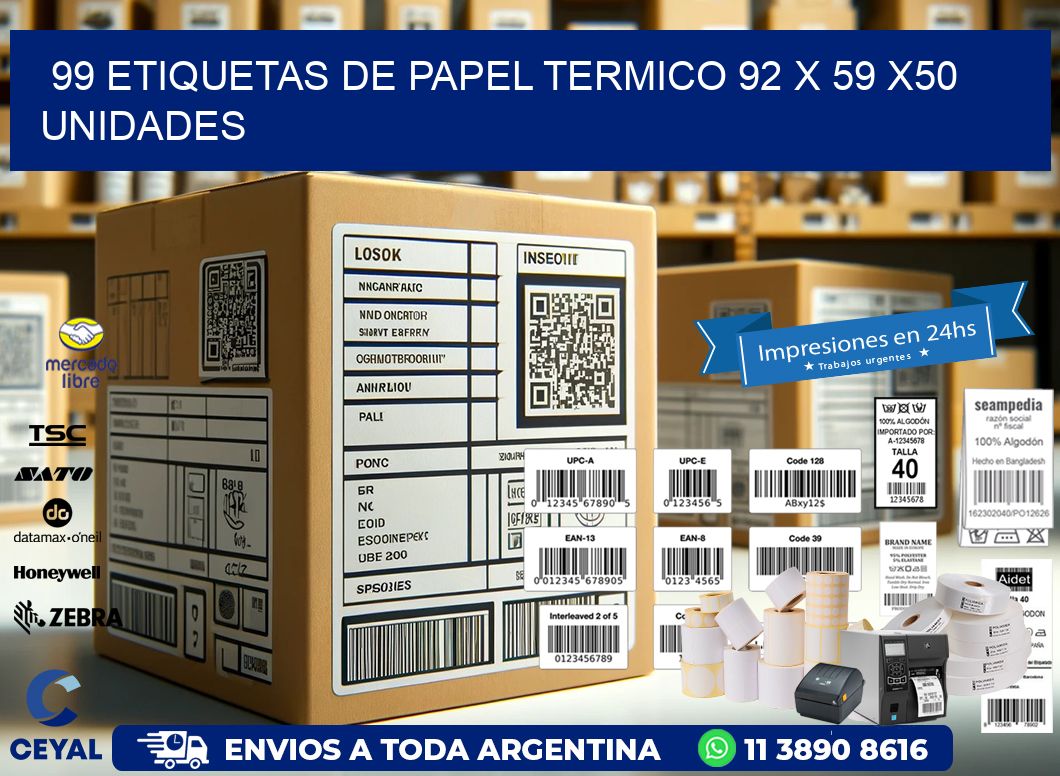 99 ETIQUETAS DE PAPEL TERMICO 92 x 59 x50 UNIDADES