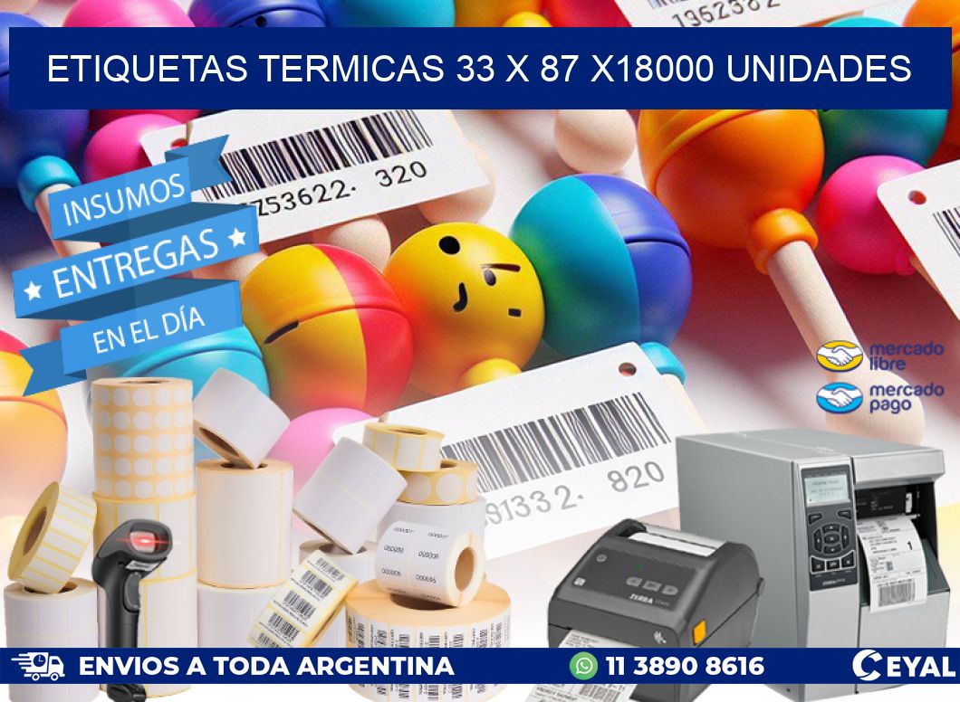ETIQUETAS TERMICAS 33 x 87 x18000 UNIDADES