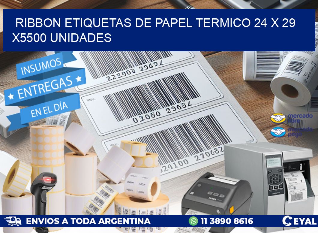 RIBBON ETIQUETAS DE PAPEL TERMICO 24 x 29 X5500 UNIDADES