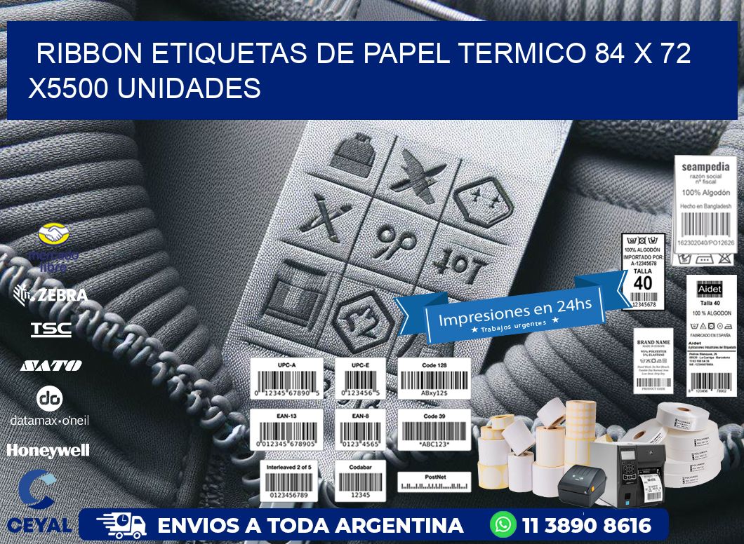 RIBBON ETIQUETAS DE PAPEL TERMICO 84 x 72 X5500 UNIDADES