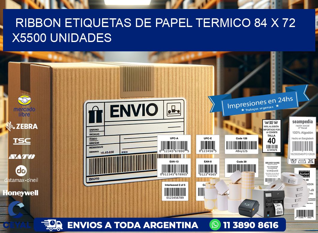 RIBBON ETIQUETAS DE PAPEL TERMICO 84 x 72 X5500 UNIDADES