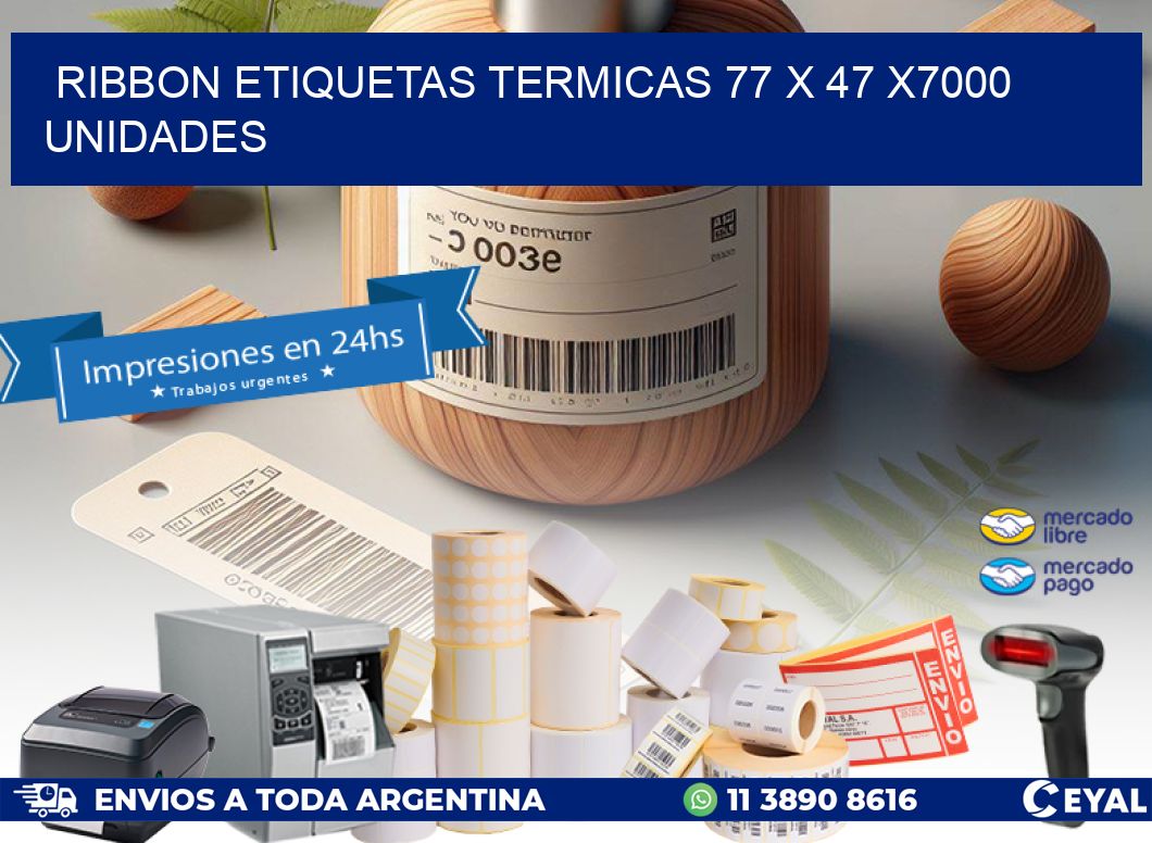 RIBBON ETIQUETAS TERMICAS 77 x 47 X7000 UNIDADES