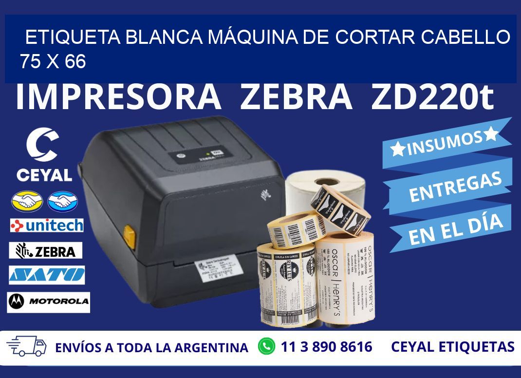 ETIQUETA BLANCA MÁQUINA DE CORTAR CABELLO 75 x 66