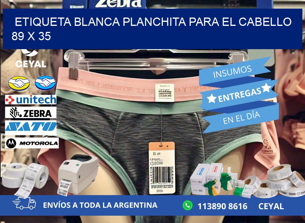 ETIQUETA BLANCA PLANCHITA PARA EL CABELLO 89 x 35