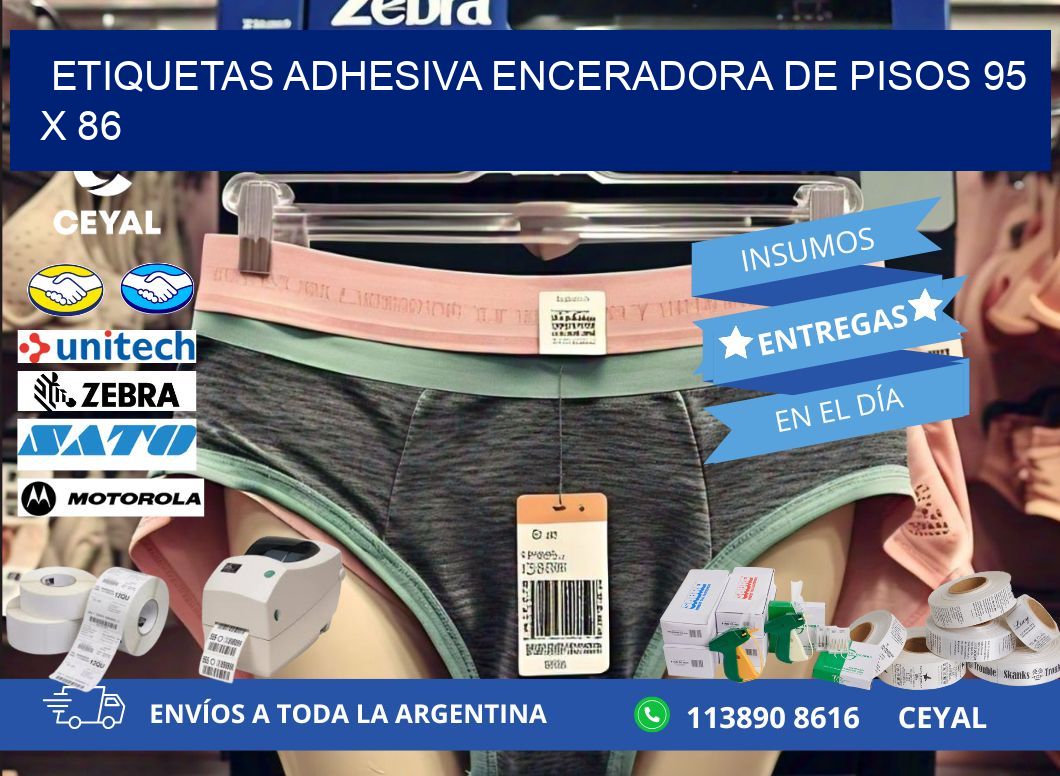 ETIQUETAS ADHESIVA ENCERADORA DE PISOS 95 x 86