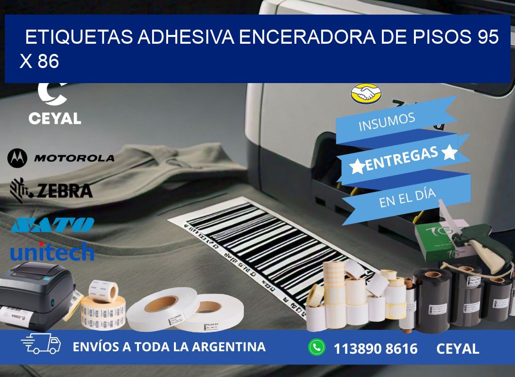 ETIQUETAS ADHESIVA ENCERADORA DE PISOS 95 x 86