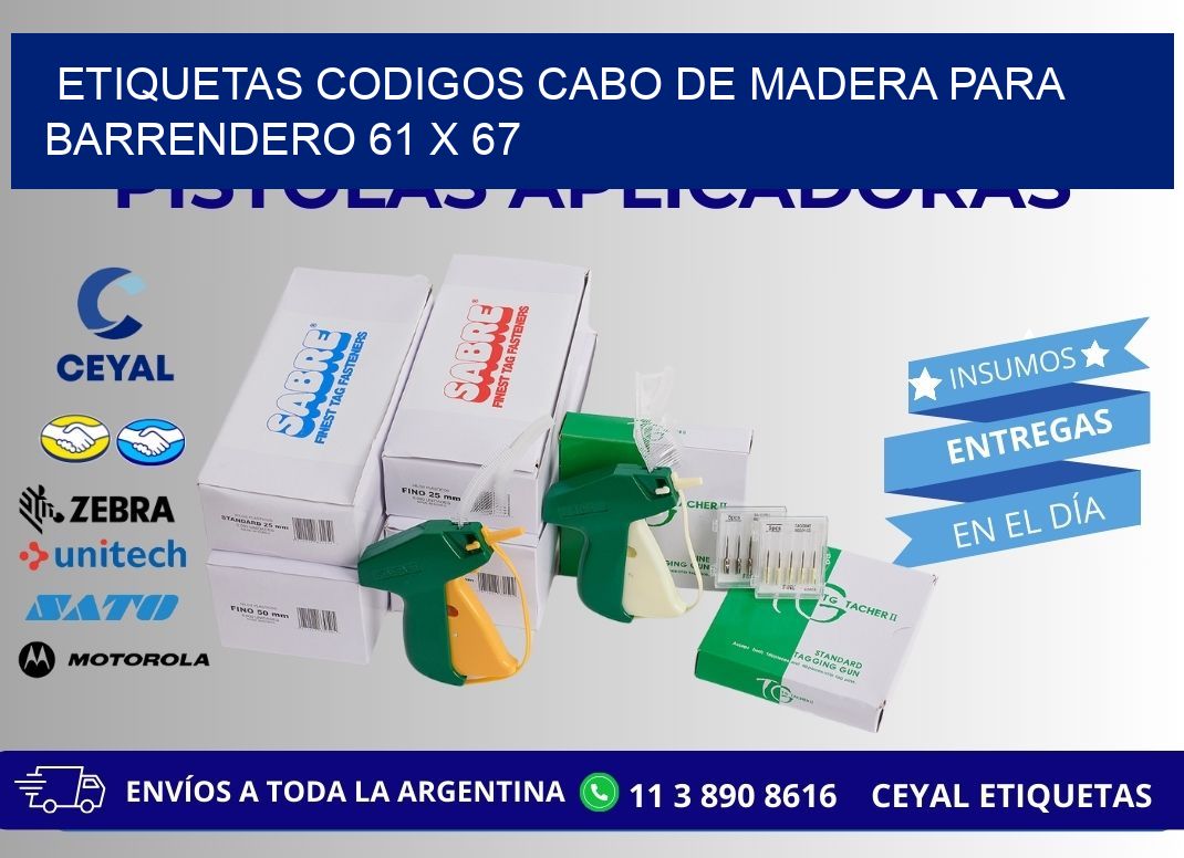 ETIQUETAS CODIGOS CABO DE MADERA PARA BARRENDERO 61 x 67